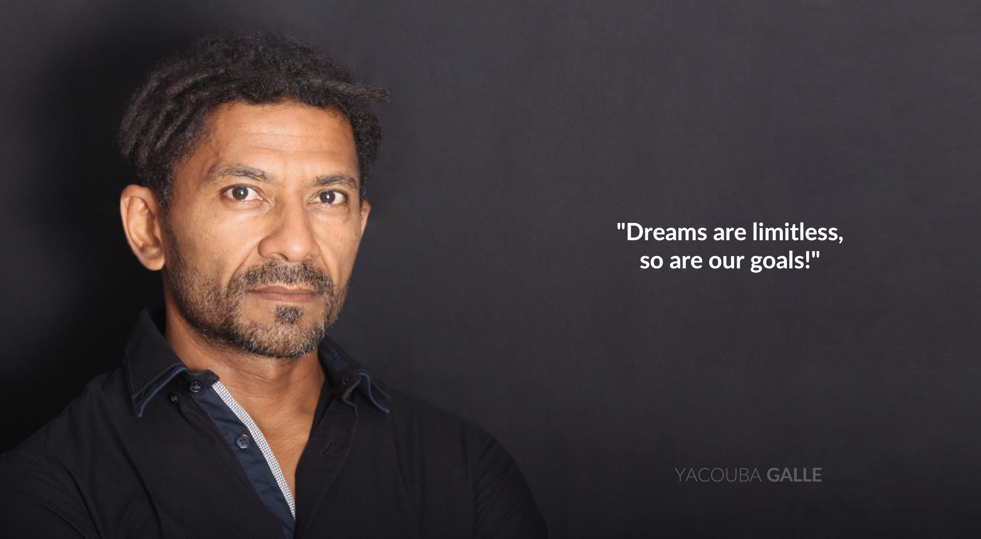 Portrait of designer Yacouba Galle, expressing his creative philosophy through the quote: “Dreams are limitless, so are our goals.”